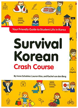 Kartonierter Einband Survival Korean Crash Course von Irene Schokker, Lauren Kies, Rachel van den Berg