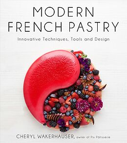 Livre Relié Modern French Pastry de Cheryl Wakerhauser