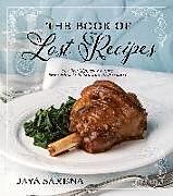 Couverture cartonnée The Book of Lost Recipes de Jaya Saxena