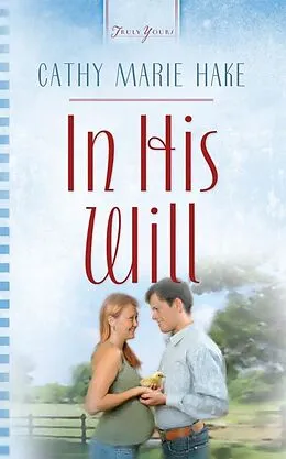 E-Book (epub) In His Will von Cathy Marie Hake