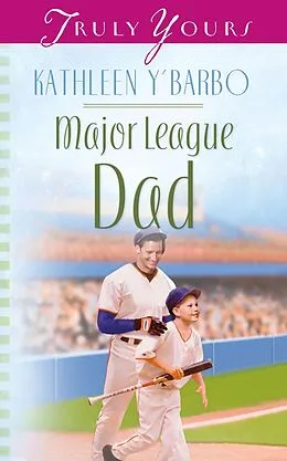 E-Book (epub) Major League Dad von Kathleen Y'Barbo