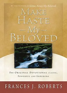 E-Book (epub) Make Haste My Beloved - Updated von Frances J. Roberts