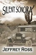 E-Book (epub) Silent Sonora von Jeffrey Ross