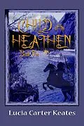 E-Book (epub) Child of the Heathen von Lucia Carter Keates