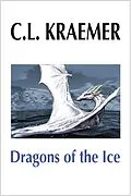 E-Book (epub) Dragons of the Ice von C. L. Kraemer