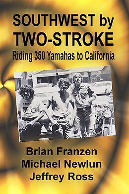 eBook (epub) Southwest by Two-Stroke de Brian Franzen, Michael Newlun, Jeffrey Ross