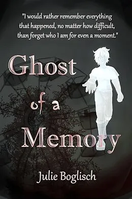 E-Book (epub) Ghost of a Memory von Julie Boglisch