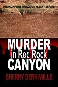 E-Book (epub) Murder in Red Rock Canyon (Rhonda Pohs Mysteries, #5) von Sherry Derr-Wille