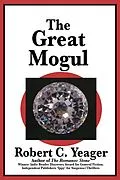E-Book (epub) The Great Mogul von Robert C. Yeager
