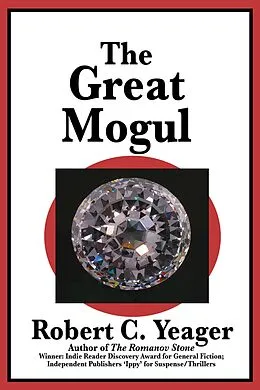 E-Book (epub) The Great Mogul von Robert C. Yeager