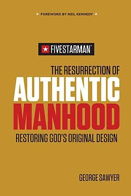 E-Book (epub) Resurrection of Authentic Manhood von George Sawyer