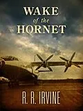 E-Book (epub) Wake of the Hornet von R. R. Irvine