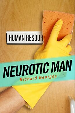 E-Book (epub) Neurotic Man von Richard Georges