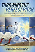 E-Book (epub) Throwing The Perfect Pitch von Richelieu Richardson II