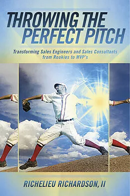 E-Book (epub) Throwing The Perfect Pitch von Richelieu Richardson II