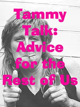 E-Book (epub) TammyTalk: Advice for the Rest of Us von John Lucas