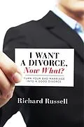 ePUB I Want a Divorce, Now What? von Richard Russell