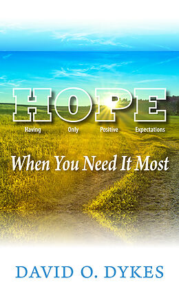 E-Book (epub) Hope When You Need It Most von David O. Dykes