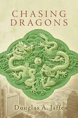 E-Book (epub) Chasing Dragons von Douglas A. Jaffe