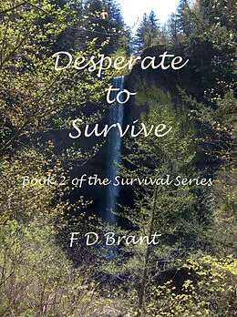 E-Book (epub) Desperate to Survive von F. D. Brant