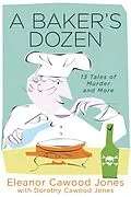 E-Book (epub) Baker's Dozen: 13 Tales of Murder and More von Eleanor Cawood Jones