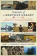 E-Book (epub) Tales of a Brother Errant von Bro. S. Dominic (John) Ruegg