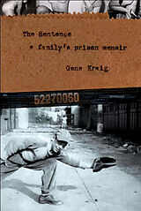 eBook (epub) Sentence, A Family's Prison Memoir de Gene Kraig