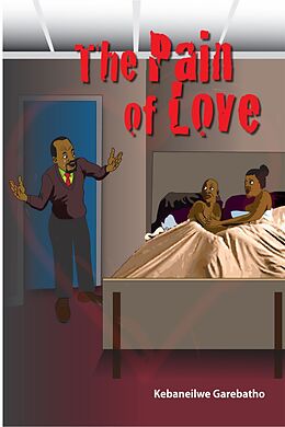 E-Book (epub) Pain of Love von Kebaneilwe Garebatho