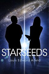 E-Book (epub) Starseeds von Louis Edward Alfeld