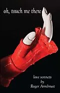 E-Book (epub) Oh, Touch Me There von Armbrust Roger Armbrust