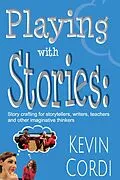 E-Book (epub) Playing With Stories von Cordi Kevin D. Cordi