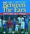 E-Book (epub) Between the Ears von Hatcher Greg Hatcher