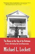 E-Book (epub) House at the Top of the Bottoms von Lockett Michael L. Lockett