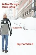 E-Book (epub) Walked Through Storm to You von Armbrust Roger Armbrust