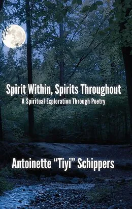 E-Book (epub) Spirit Within, Spirits Throughout von Schippers Antoinette "Tiyi" Schippers