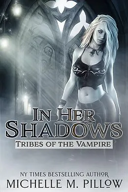 E-Book (epub) In Her Shadows von Michelle M. Pillow