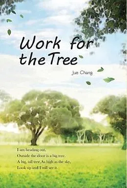 E-Book (epub) Work For The Tree von Jue Chang,   
