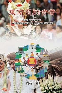 E-Book (epub) Southeast Asia: A Glimpse into its Past and Present von Dan Wu,   