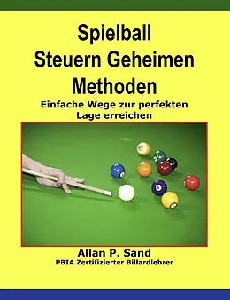 E-Book (epub) Spielball Steuern Geheimen Methoden - Einfache Wege zur perfekten Lage erreichen von Allan P. Sand