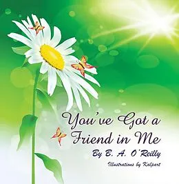 E-Book (epub) You've Got a Friend in Me von Belinda O' Reilly