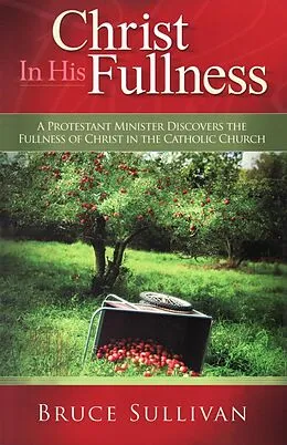 E-Book (epub) Christ in His Fullness von Bruce Sullivan