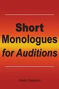 E-Book (epub) Short Monologues for Auditions von Frank Catalano
