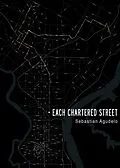 E-Book (epub) Each Chartered Street von Sebastian Agudelo