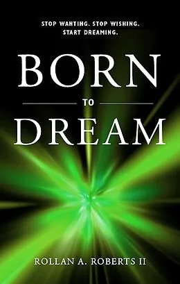 ePUB Born to Dream von Rollan Roberts Ii