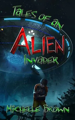 E-Book (epub) Tales Of An Alien Invader von Michelle Brown