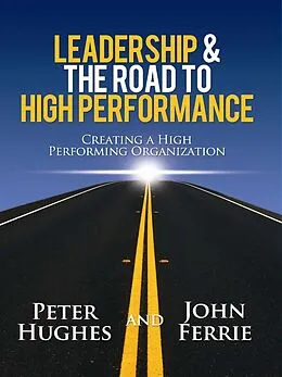 E-Book (epub) Leadership & The Road to High Performance von Peter Hughes