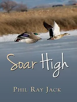 E-Book (epub) Soar High von Phil Ray Jack