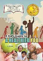 Kartonierter Einband A Kid's Guide to a Healthier You von C. F. Earl