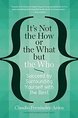 Fester Einband It's Not the How or the What but the Who von Claudio Fernndez-Aroz