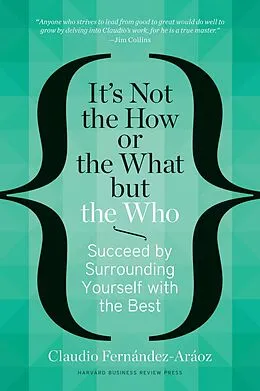 E-Book (pdf) It's Not the How or the What but the Who von Claudio Fernández-Aráoz